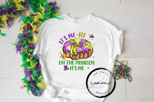 I’m the Problem it’s Me Mardi Gras Tee