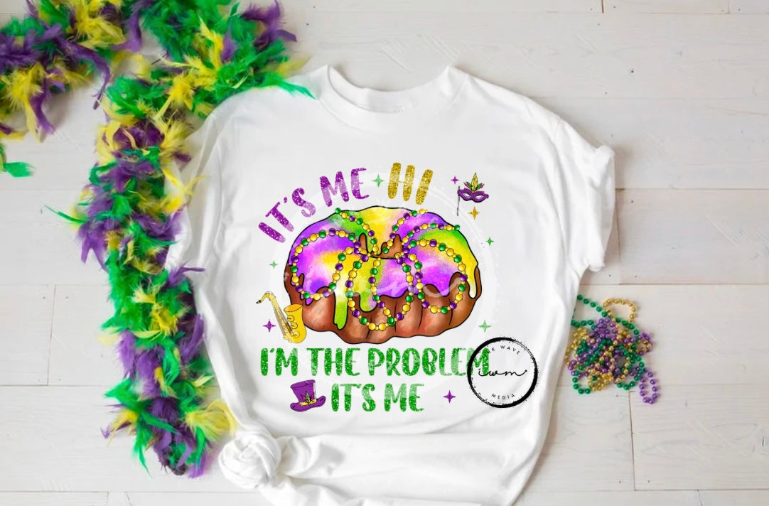 I'm the Problem it's me Mardi Gras